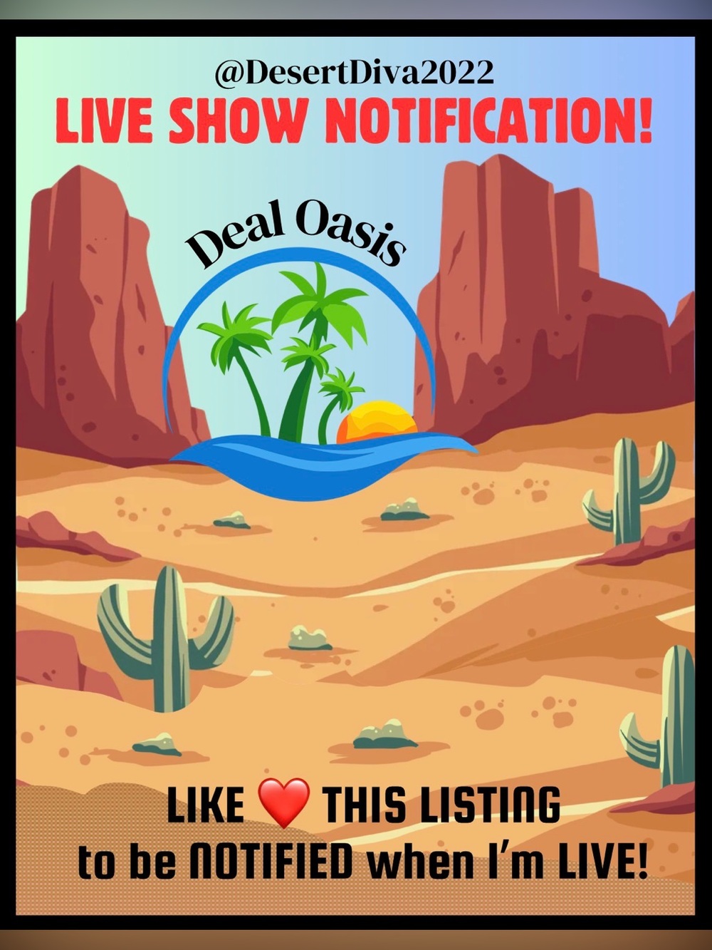 🔆 DesertDiva2022 IS LIVE NOW! 🎉 Come SHOP in My DEAL OASIS! 🌵🔆